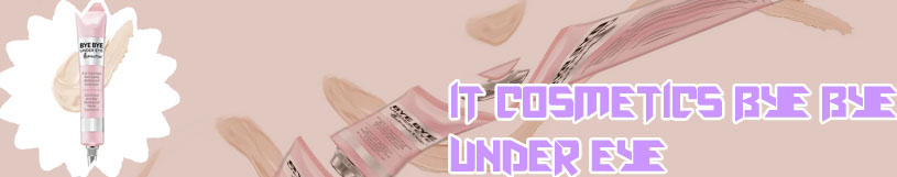 It cosmetics bye bye under eye